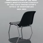 Implementation of the War Crimes Investigation Strategy of the State Prosecutor’s Office of Montenegro 2021 - 2022