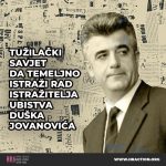 Tužilački savjet da temeljno istraži rad istražitelja ubistva Duška Jovanovića