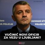 Vučinić novi oficir za vezu u Ljubljani?