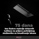 75 dana bez ikakve reakcije državnih tužilaca na prijavu policijskog službenika za iznuđivanje iskaza