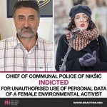 Chief of Communal Police of Nikšić Indicted for Unauthorised Use of Personal Data of a Female Environmental Activist