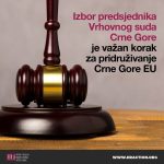 Izbor predsjednika Vrhovnog suda Crne Gore - važan korak za pridruživanje Crne Gore EU