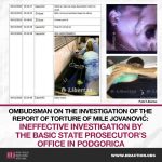 OMBUDSMAN ON THE INVESTIGATION OF THE REPORT OF TORTURE OF MILE JOVANOVIĆ: INEFFECTIVE INVESTIGATION BY THE BASIC STATE PROSECUTOR’S OFFICE IN PODGORICA