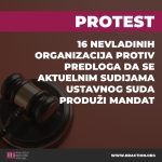 PROTEST 16 NEVLADINIH ORGANIZACIJA PROTIV PREDLOGA DA SE AKTUELNIM SUDIJAMA USTAVNOG SUDA PRODUŽI MANDAT