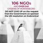 Over 100 NGOs and 340 citizens of Montenegro DO NOT GIVE UP on the request that the Government co-sponsor the UN resolution on Srebrenica!