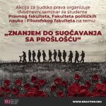 Poziv studentima na dvodnevni seminar: Znanjem do suočavanja sa prošlošću