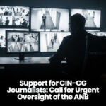 Support for CIN-CG Journalists: Call for Urgent Oversight of the ANB Visual
