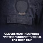 Ombudsman Finds Police "Vetting" Unconstitutional for Third Time Screenshot