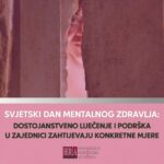 Svjetski dan mentalnog zdravlja: dostojanstveno liječenje i podrška u zajednici zahtijevaju konkretne mjere Visual